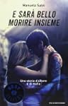 E sar� bello morire insieme. Una stor...