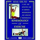 Kinesiology of Exercise by Michael Yessis