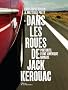 Dans les roues de Jack Kerouac : Portraits d'une Am�rique nomade