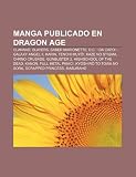 Manga publicado en Dragon Age: CLANNAD, Slayers, Saber Marionette, D.C. ~Da Capo~, Galaxy Angel II, Karin, Tenchi Muy!, Kaze no Stigma (Spanish Edition)