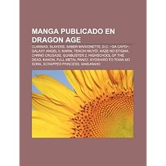 Manga Publicado En Dragon Age: Clannad, Slayers, Saber Marionette, D.C. Da Capo, Galaxy Angel II, Karin, Tenchi Muy !, Kaze No Stigma