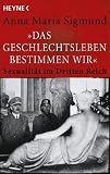 Produkt-Bild: "Das Geschlechtsleben bestimmen wir": Sexualit&auml;t im Dritten Reich