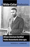 A White-Collar Profession: African American Certified Public Accountants since 1921