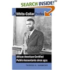Click here to buy A White-Collar Profession: African American Certified Public Accountants since 1921 by Theresa A. Hammond.