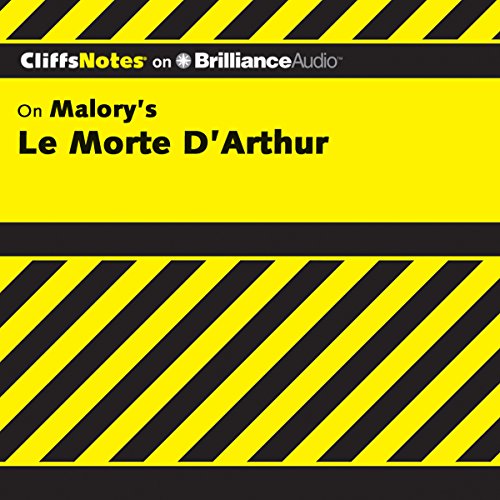 Le Morte D'Arthur (The Death of Arthur): CliffsNotes