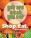 "You Are What You Eat"