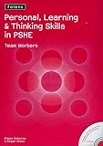Personal, learning & thinking skills in PSHE. Team workers