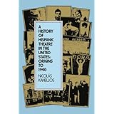 a history of hispanic theatre in the united states origins to 1940