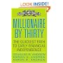 Millionaire by Thirty: The Quickest Path to Early Financial Independence