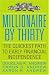 Books : Millionaire by Thirty: The Quickest Path to Early Financial Independence
