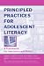 Book Principled Practices for Adolescent Literacy: A Framework for Instruction and Policy