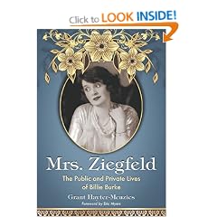 Mrs. Ziegfeld: The Public and Private Lives of Billie Burke