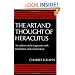 The Art and Thought of Heraclitus: A New Arrangement and Translation of the Fragments with Literary and Philosophical Commentary