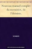 Nouveau manuel complet du menuisier, de l'ébéniste. Image du produit