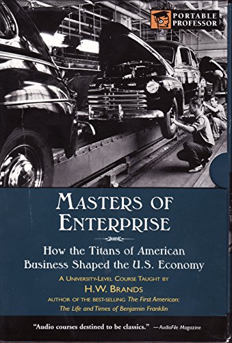 Master of Enterprise: How the Titans of American Business Shaped the U.S. Economy