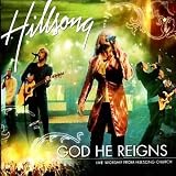 God He Reigns: Live Worship from Hillsong Church God He Reigns: Live Worship from Hillsong Church