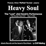 Photos by William "PoPsie" Randolph presents: Heavy Soul The "Lost" Jimi Hendrix Performance - The Prelude Club, NYC - May 5, 1966: Atlantic Records and the Ascent of Soul Music