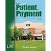 From Patient to Payment: Insurance Procedures for the Medical Office with Student Data CD