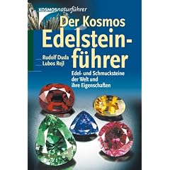 Der Kosmos Edelsteinf�hrer: Edel- und Schmucksteine der Welt und ihre Eigenschaften