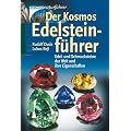 Der Kosmos Edelsteinf�hrer: Edel- und Schmucksteine der Welt und ihre Eigenschaften