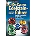 Der Kosmos Edelsteinf�hrer: Edel- und Schmucksteine der Welt und ihre Eigenschaften