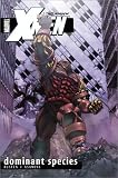 Uncanny X-Men Volume 2: Dominant Species TPB (Uncanny X-Men)