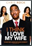 I Think I Love My Wife