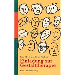 Einladung zur Gestalttherapie. Eine Einf�hrung mit Beispielen.