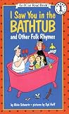  : I Saw You in the Bathtub: And Other Folk Rhymes (I Can Read Book 1)