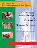 Medical Music Therapy for Pediatrics in Hospital Settings