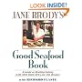 Jane Brody's Good Seafood Book : A Guide to Healthy Eating with More Than 200 Low-Fat Recipes
