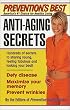 Prevention's Best Anti-Aging Secrets: Hundreds of secrets to staying young, feeling fabulous and looking your best!
