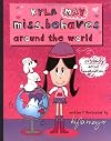 Kyla May Miss. Behaves Around the World-HC (Kyla May Miss. Behaves Around the World)