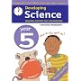 Developing Science: Year 5 Developing Scientific Skills and Knowledge: 5 (Developings)