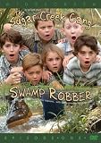The Sugar Creek Gang: Swamp Robber