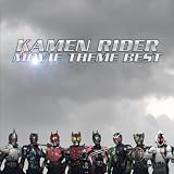 KAMEN RIDER MOVIE THEME BEST