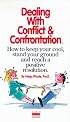 Dealing with Conflict and Confrontation: How to Keep Your Cool, Stand Your Ground and Reach a Positive Resolution