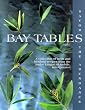 Bay Tables: A Collection of Recipes from the Junior League of Mobile