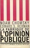 La Fabrique de l Opinion publique - La Politique économique des médias américains