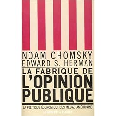 La Fabrique de l'Opinion publique - La Politique �conomique des m�dias am�ricains
