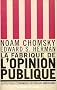 La Fabrique de l'Opinion publique - La Politique �conomique des m�dias am�ricains