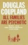 All Families Are Psychotic