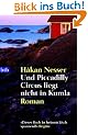 Und Piccadilly Circus liegt nicht in Kumla: Roman