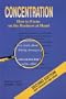 Concentration: Learning to Focus on the Business at Hand