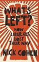 What's Left?: How Liberals Lost Their Way