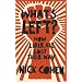 What's Left?: How Liberals Lost Their Way