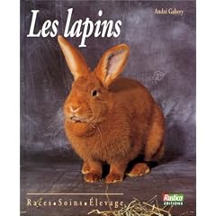Les lapins. Races - Soins - Elevage