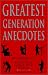 Book Greatest Generation Anecdotes: Anecdotes, Epigrams and Like Episodes in the Context of the Ww II Era