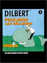 Peleemos Las Ballenas :DILBERT (Dilbert Books) (Spanish Edition)