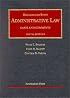 Administrative Law: Cases and Comments (University Textbook Series)